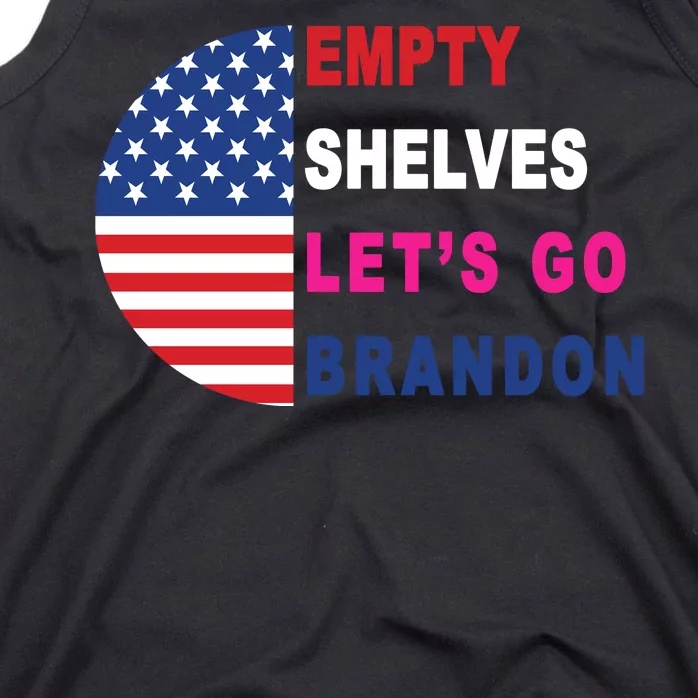 Lets Go Brandon Meme Empty Shelves Half Circle Flag Tank Top