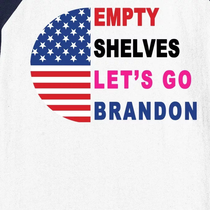 Lets Go Brandon Meme Empty Shelves Half Circle Flag Baseball Sleeve Shirt