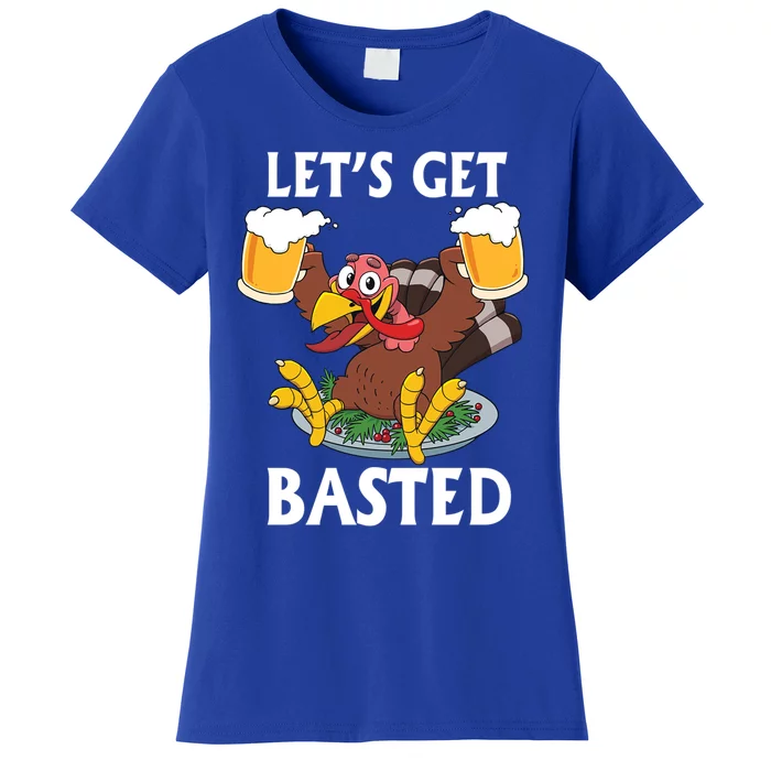 Lets Get Basted Beer Thanksgiving Turkey Gift Women's T-Shirt