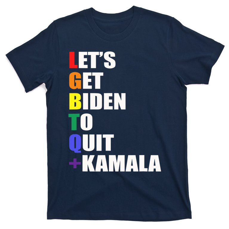 Let’s Get Biden To Quit + Kamala LGBTQ T-Shirt