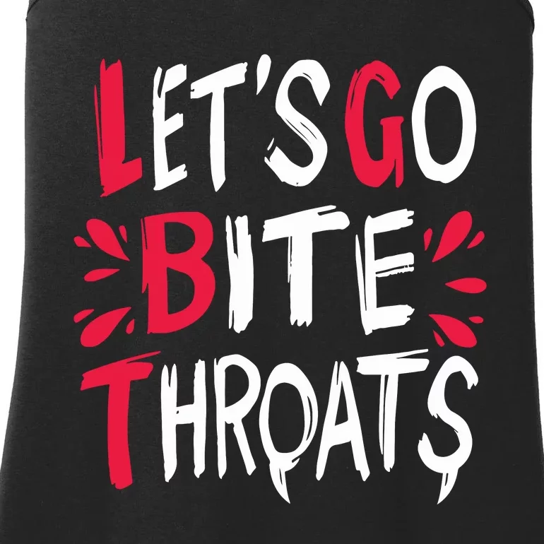 Lets Go Bite Throats Ladies Essential Tank