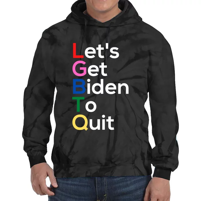 Let's Get Biden To Quit Lets Get Biden To Quit Tie Dye Hoodie