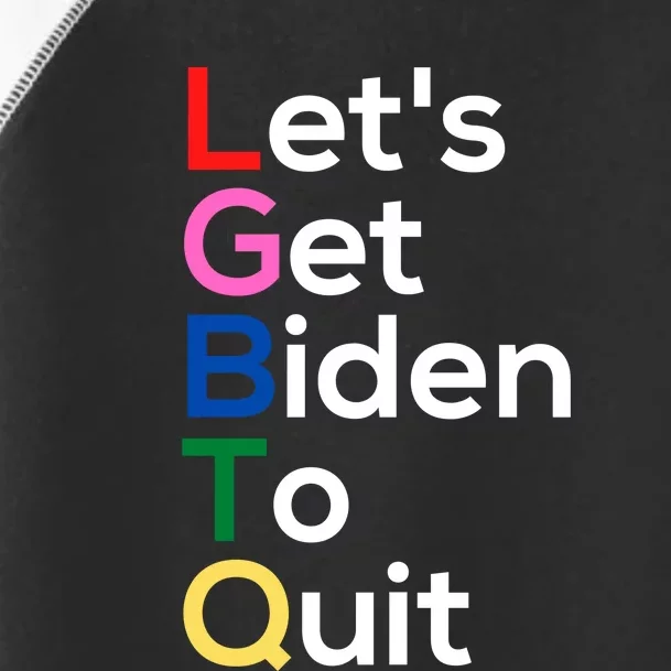 Let's Get Biden To Quit Lets Get Biden To Quit Toddler Fine Jersey T-Shirt