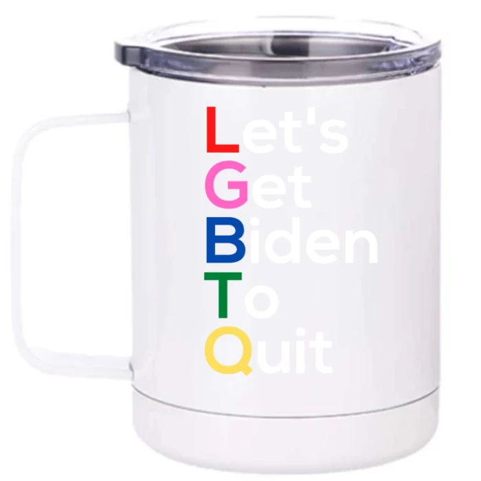 Let's Get Biden To Quit Lets Get Biden To Quit Front & Back 12oz Stainless Steel Tumbler Cup