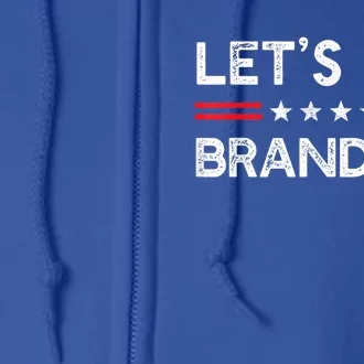 Let’s Go Brandon Conservative US Flag Gift Full Zip Hoodie