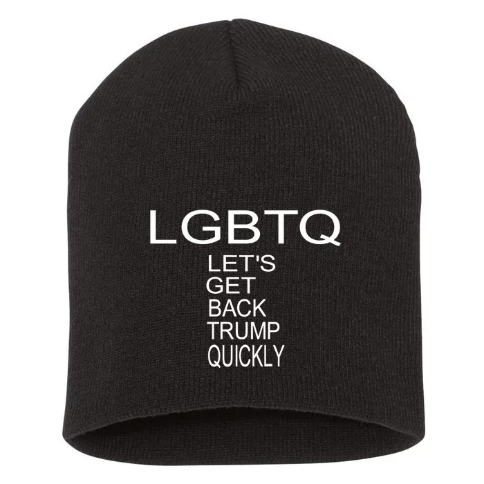 LetS Get Back Trump Quickly Short Acrylic Beanie