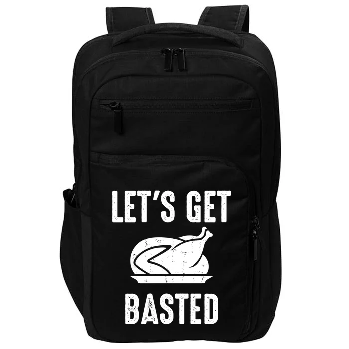 Lets Get Basted Gift Impact Tech Backpack