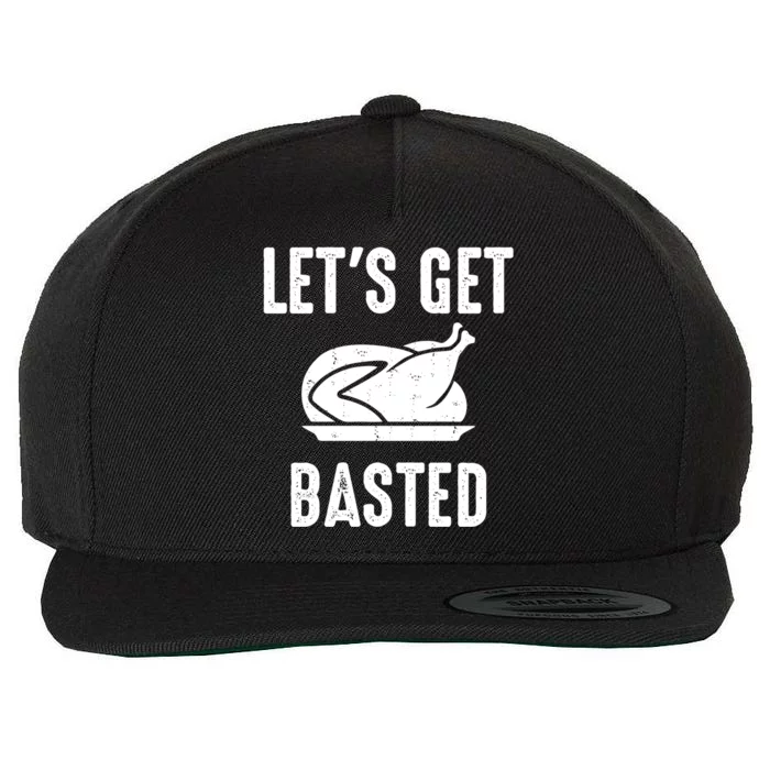 Lets Get Basted Gift Wool Snapback Cap