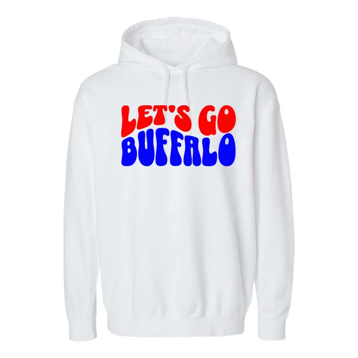 LetS Go Buffalo Football Chant Fun Team Gear Garment-Dyed Fleece Hoodie