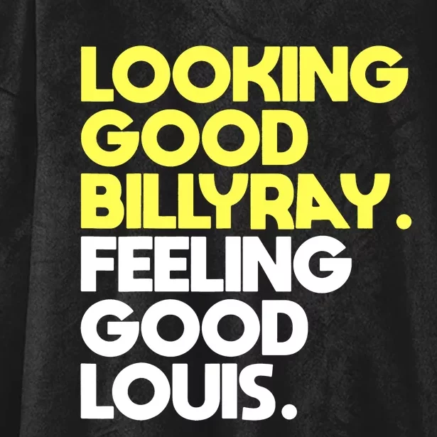 Looking Good Billy Ray Feeling Good Louis Funny Hooded Wearable Blanket