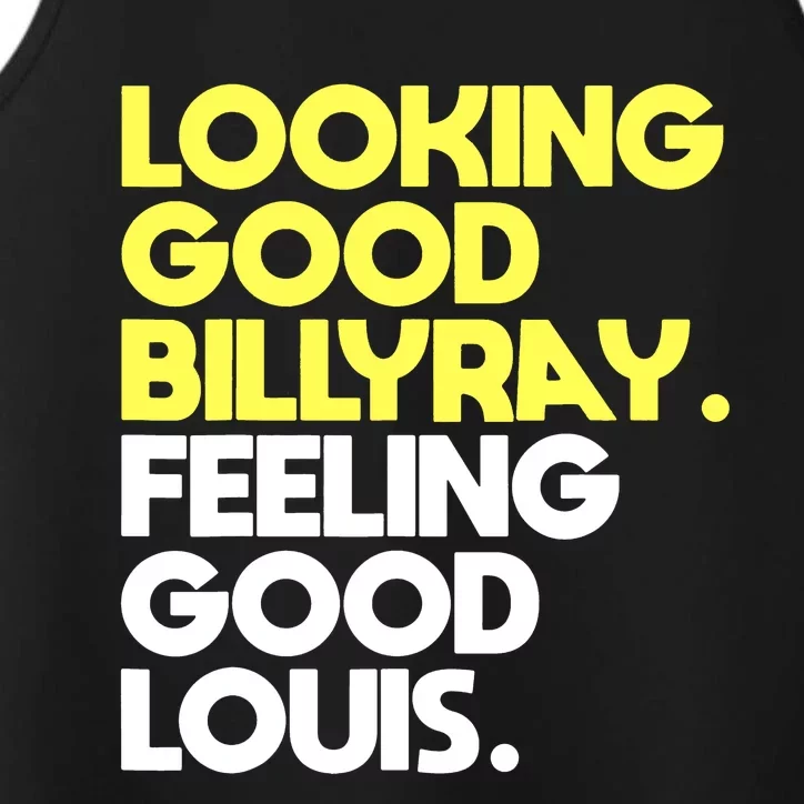 Looking Good Billy Ray Feeling Good Louis Funny Performance Tank