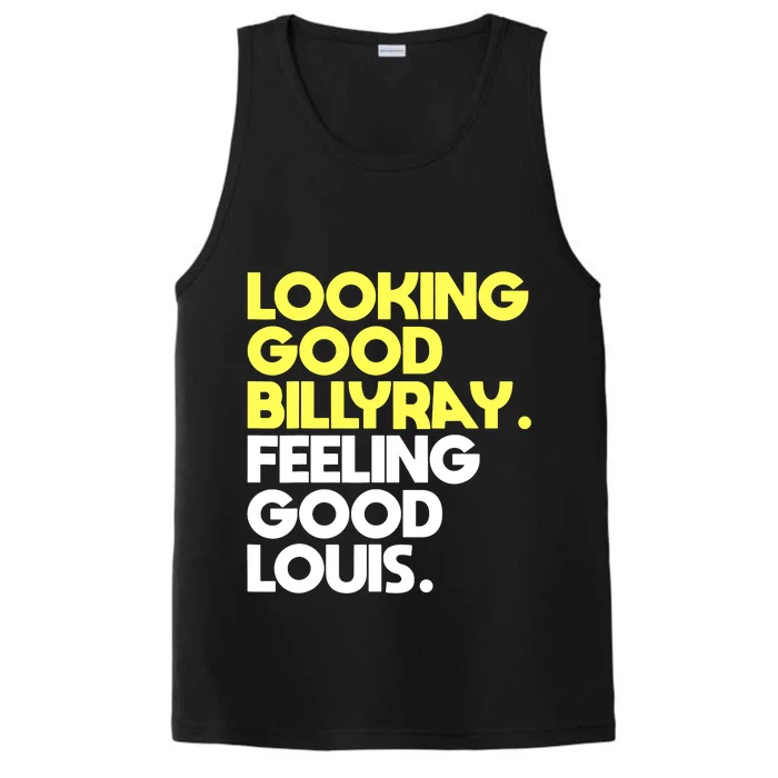 Looking Good Billy Ray Feeling Good Louis Funny Performance Tank