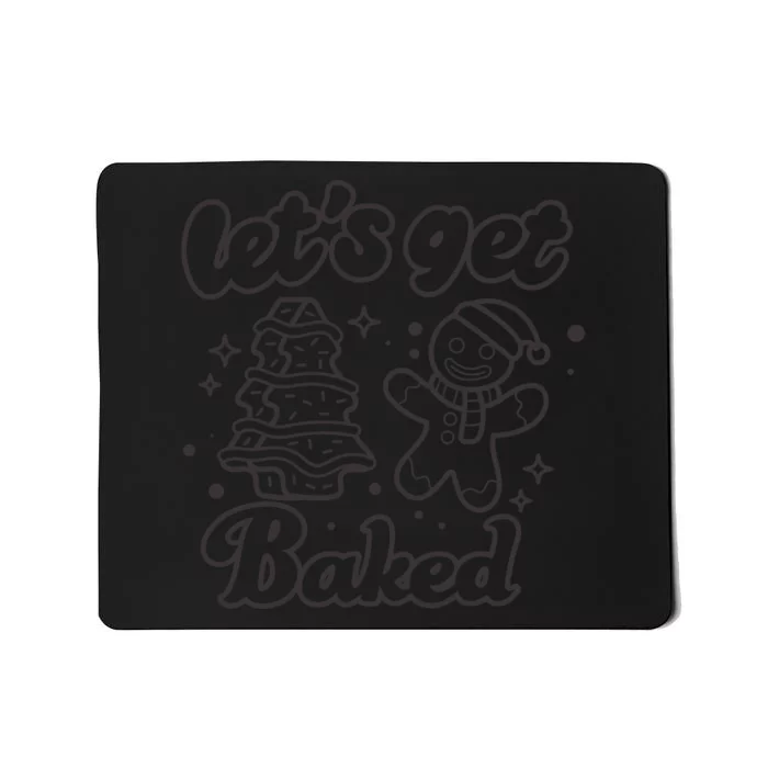 Lets Get Baked Funny Christmas Gingerbread Mousepad