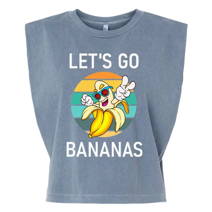 Lets Go Bananas Funny Jokes Sarcastic Sayings Garment-Dyed Women's Muscle Tee