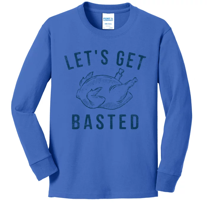 Lets Get Basted Turkey Day Funny Thanksgiving Leg Day Gift Kids Long Sleeve Shirt