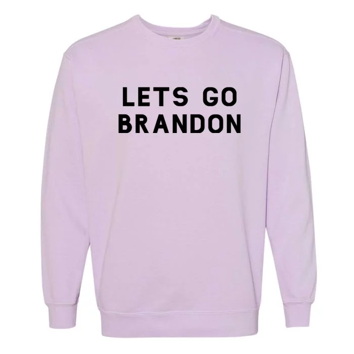 Lets Go Brandon! Garment-Dyed Sweatshirt