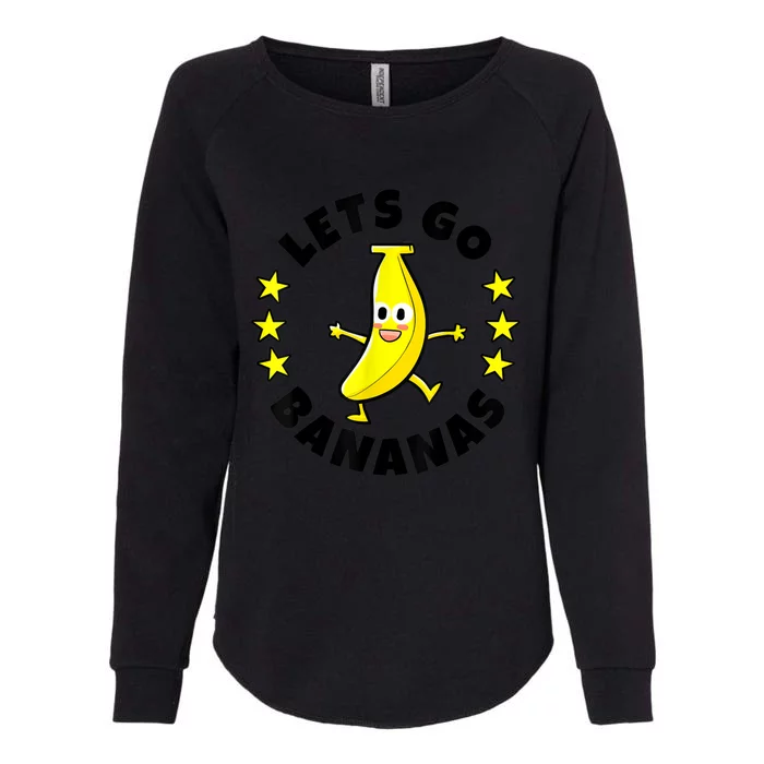 Lets Go Bananas | Funny Fruit Pun | Banana Womens California Wash Sweatshirt