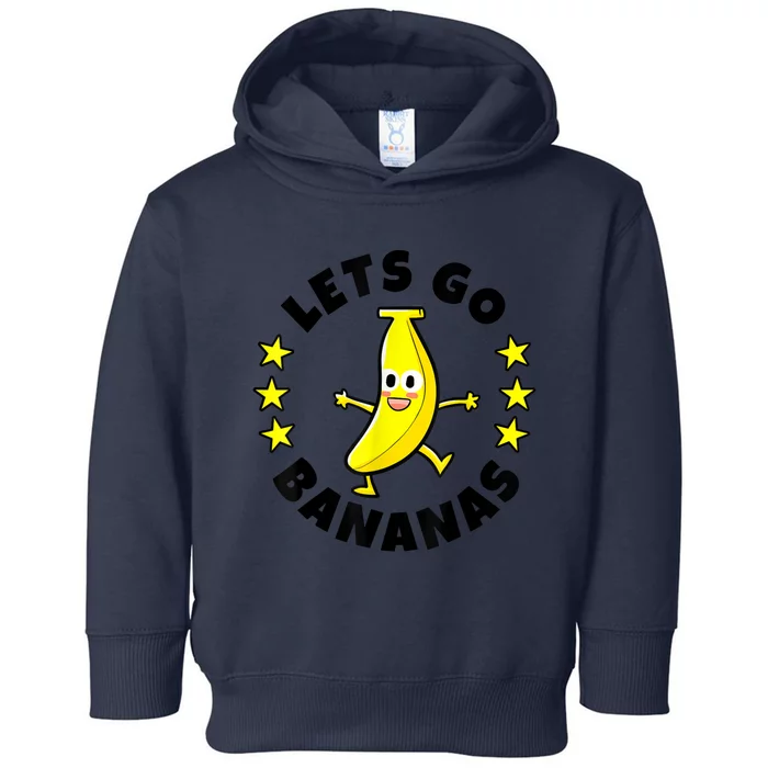 Lets Go Bananas | Funny Fruit Pun | Banana Toddler Hoodie