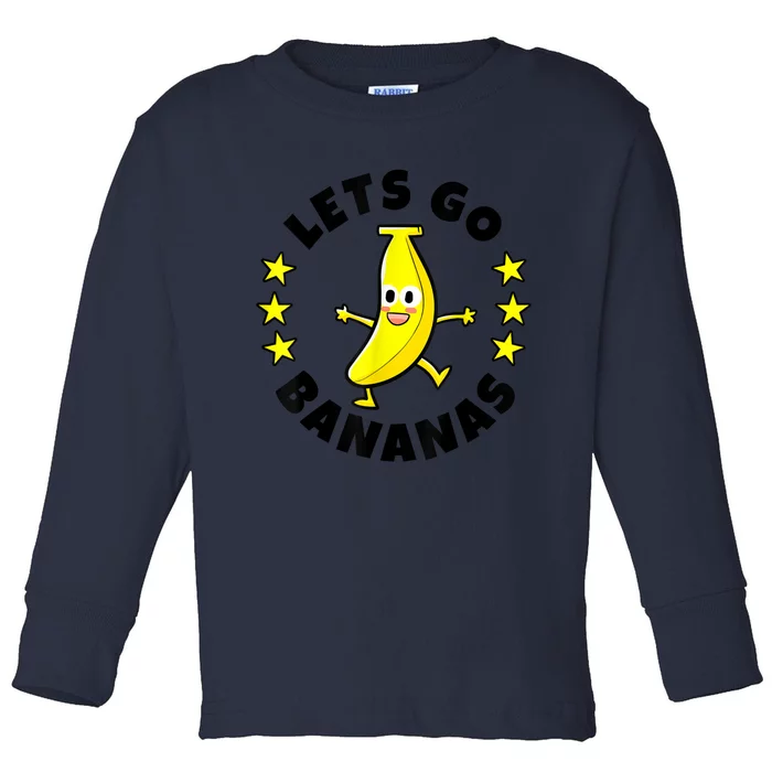 Lets Go Bananas | Funny Fruit Pun | Banana Toddler Long Sleeve Shirt