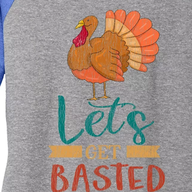 Lets Get Basted Turkey Thanksgiving Matching Family Group Funny Gift Women's Tri-Blend 3/4-Sleeve Raglan Shirt