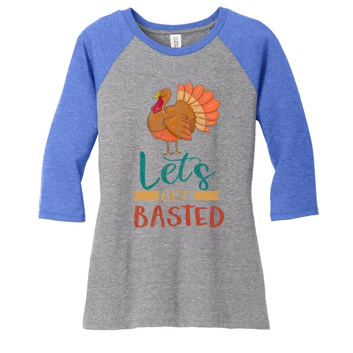 Lets Get Basted Turkey Thanksgiving Matching Family Group Funny Gift Women's Tri-Blend 3/4-Sleeve Raglan Shirt