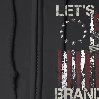 Lets Go Brandon Gun American Flag Patriots Let's Go Brandon Full Zip Hoodie