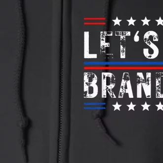 Lets Go Brandon Tee Funny Lets Go Brandon... Full Zip Hoodie