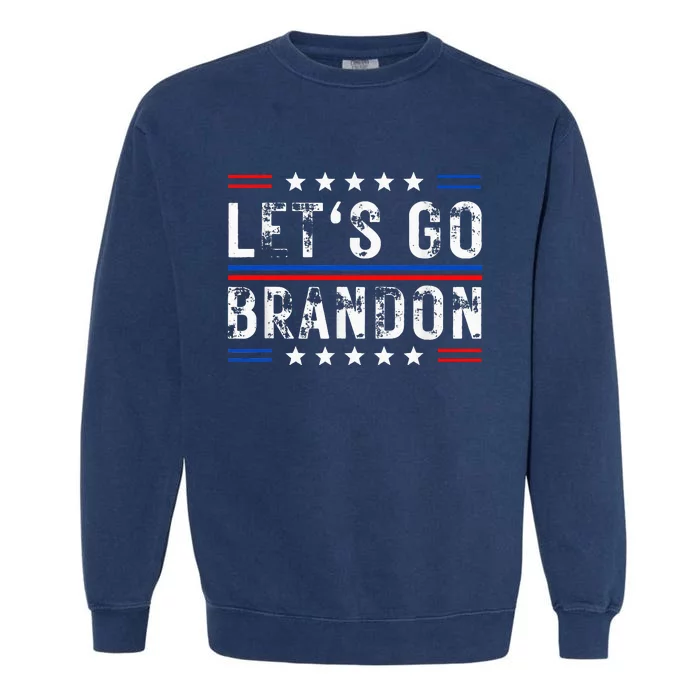 Lets Go Brandon Tee Funny Lets Go Brandon... Garment-Dyed Sweatshirt