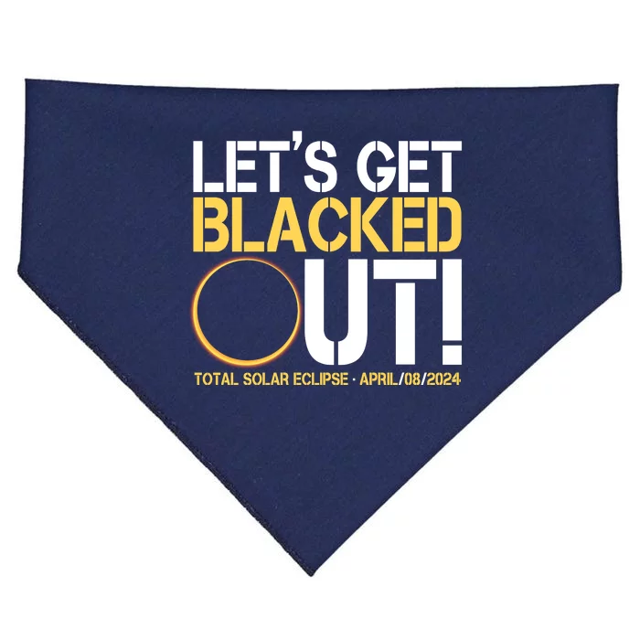 Lets Get Black Out Total Solar Eclipse April 08 2024 USA-Made Doggie Bandana