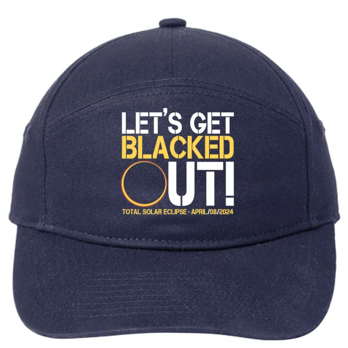 Lets Get Black Out Total Solar Eclipse April 08 2024 7-Panel Snapback Hat