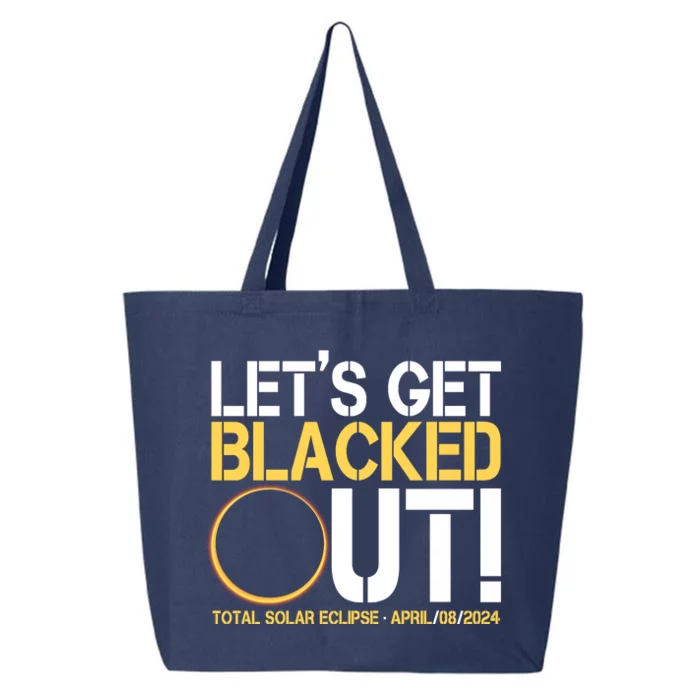 Lets Get Black Out Total Solar Eclipse April 08 2024 25L Jumbo Tote