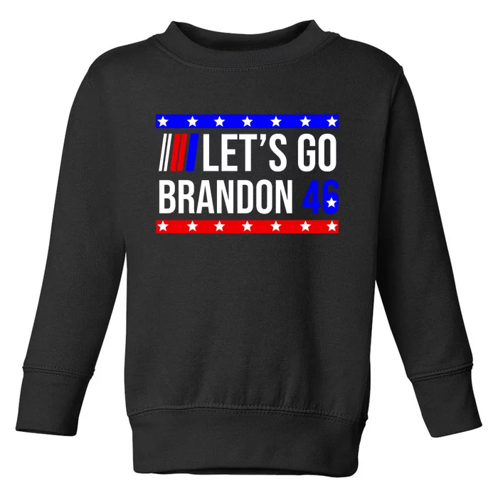 Let's Go Brandon 46 Conservative Anti Liberal Toddler Sweatshirt