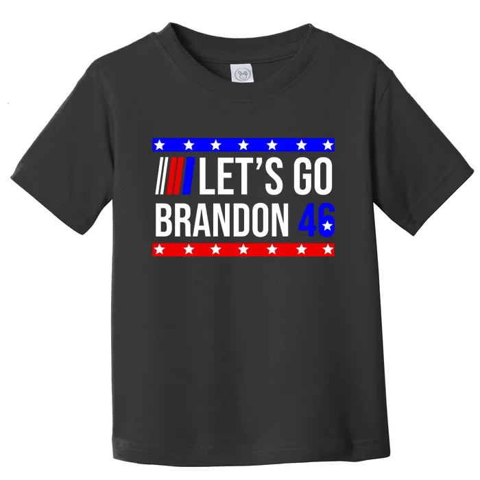 Let's Go Brandon 46 Conservative Anti Liberal Toddler T-Shirt