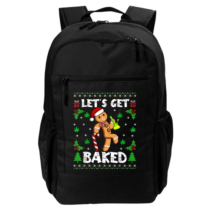 LetS Get Baked Gingerbread Man Weed Funny Christmas Cookie Daily Commute Backpack