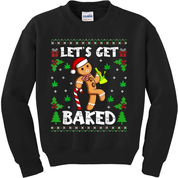 LetS Get Baked Gingerbread Man Weed Funny Christmas Cookie Kids Sweatshirt