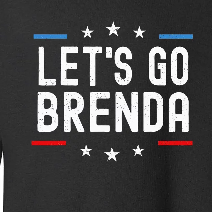 LetS Go Brenda Toddler Sweatshirt