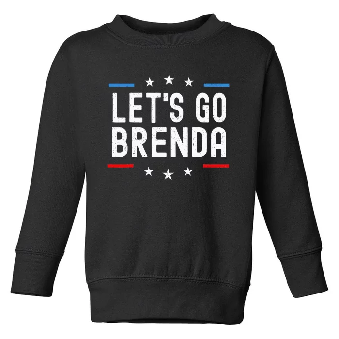 LetS Go Brenda Toddler Sweatshirt