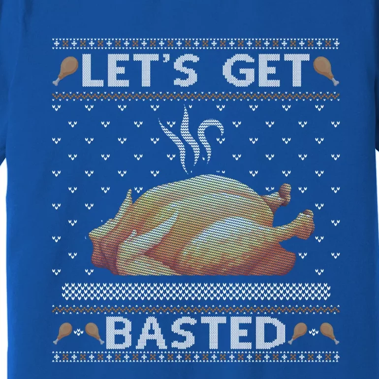 LetS Get Basted Turkey Fall Vibes Ugly Thanksgiving Sweater Funny Gift Premium T-Shirt