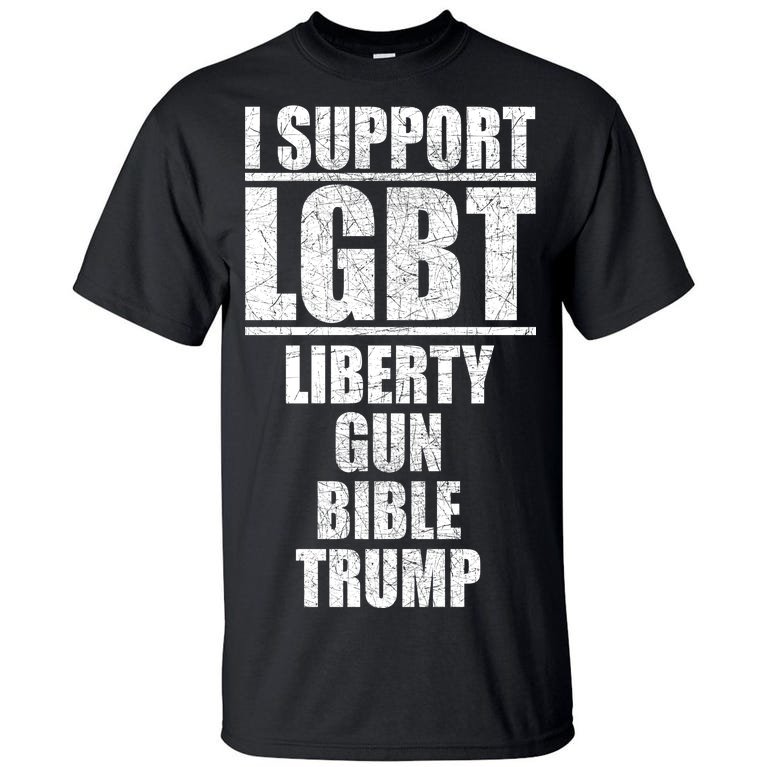 LGBT Liberty Gun Bible Trump Tall T-Shirt