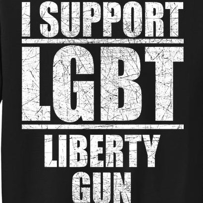 LGBT Liberty Gun Bible Trump Tall Sweatshirt