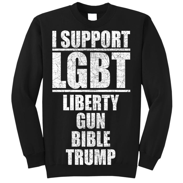 LGBT Liberty Gun Bible Trump Tall Sweatshirt