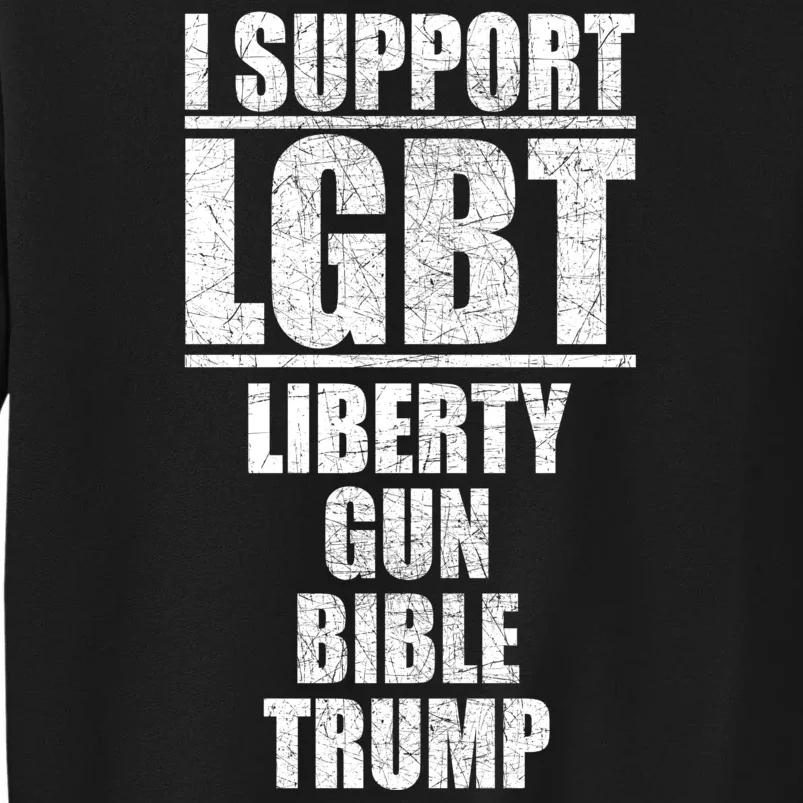 LGBT Liberty Gun Bible Trump Tall Sweatshirt