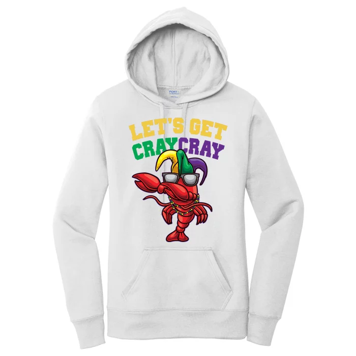 Lets Get Cray Cray Dabbing Crawfish Mardi Gras Women's Pullover Hoodie