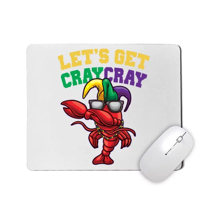 Lets Get Cray Cray Dabbing Crawfish Mardi Gras Mousepad