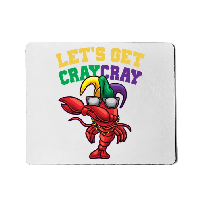 Lets Get Cray Cray Dabbing Crawfish Mardi Gras Mousepad