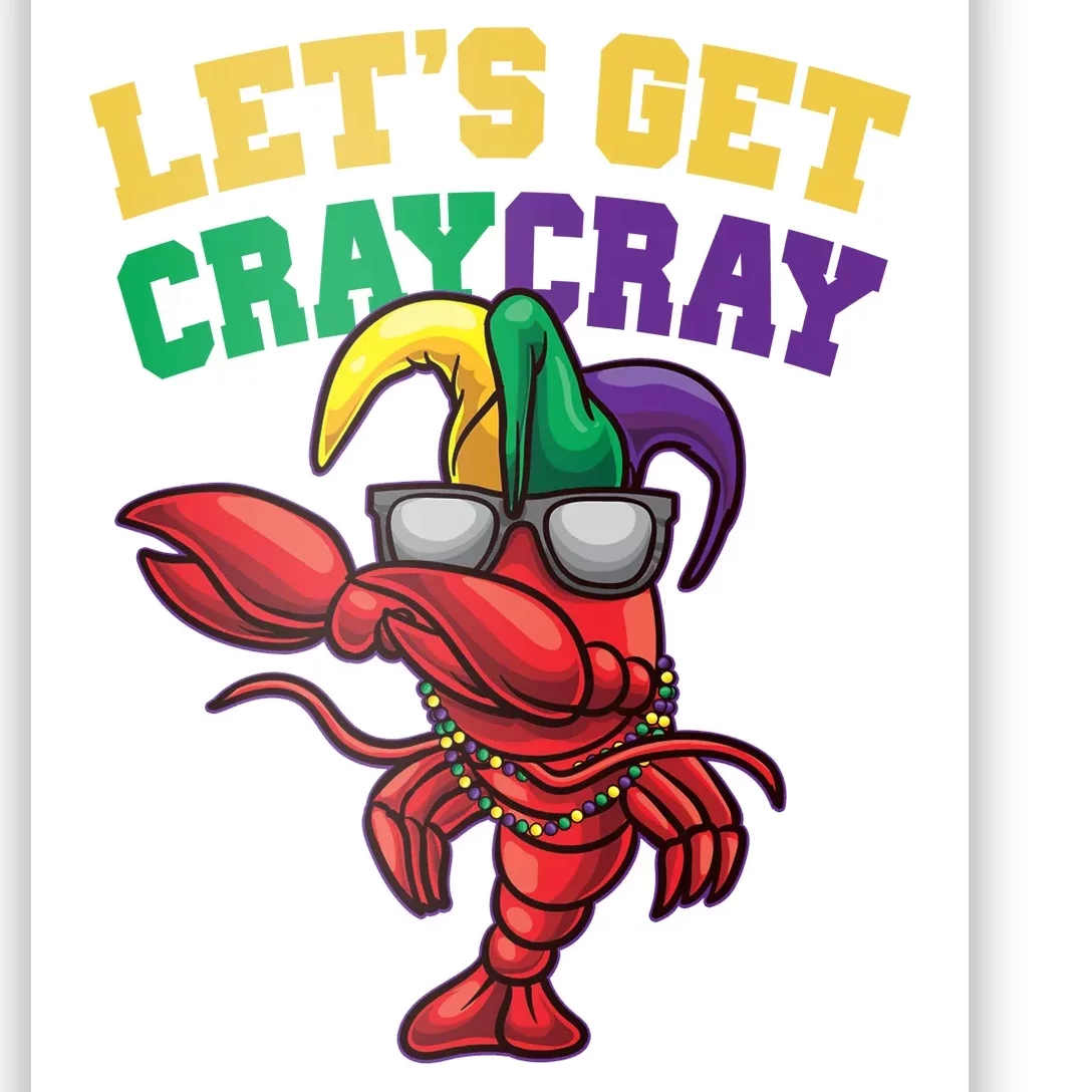 Lets Get Cray Cray Dabbing Crawfish Mardi Gras Poster