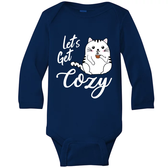 LetS Get Cozy Cat With Hot Coffee Coco Tea Or Cider Cute Gift Baby Long Sleeve Bodysuit