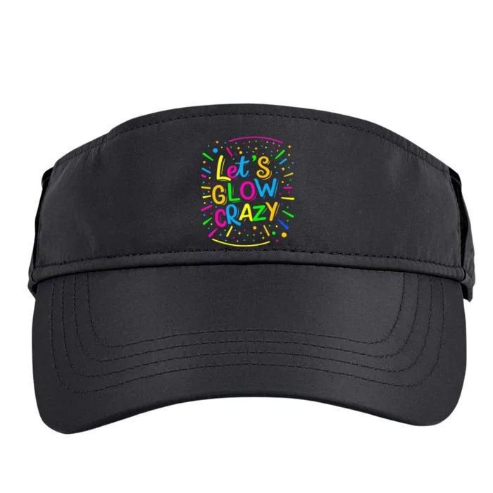 Let Glow Crazy Retro Colorful Quote Adult Drive Performance Visor