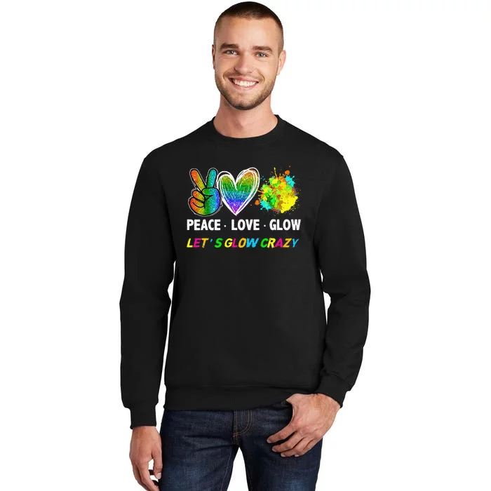 Lets' Glow Crazy Peace Love Glow Party Squad Halloween Tall Sweatshirt