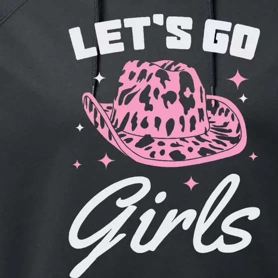 LetS Go Cowgirl Southern Western Cute Cowboy Hat Gift Performance Fleece Hoodie